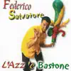 Federico Salvatore - L'azz è bastone